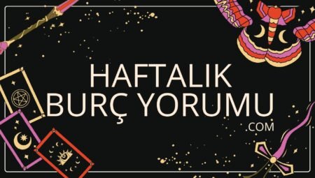 21 – 27 Nisan 2025 Haftalık Burç Yorumu, Gökyüzünden Şifa Geliyor!