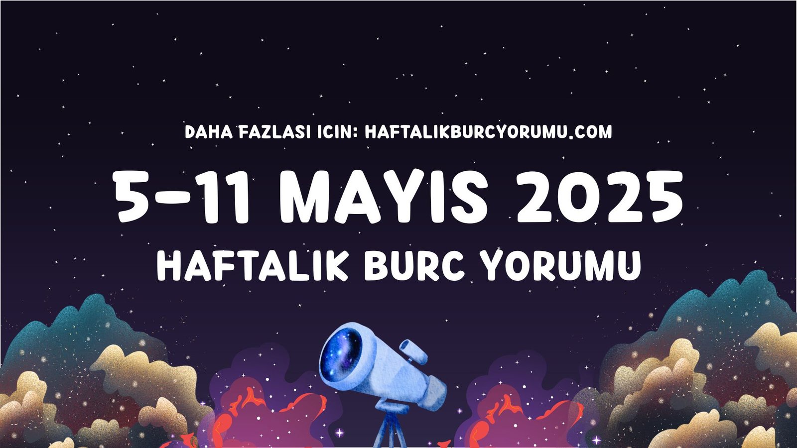 5-11 mayıs 2025 haftalık burç yorumu